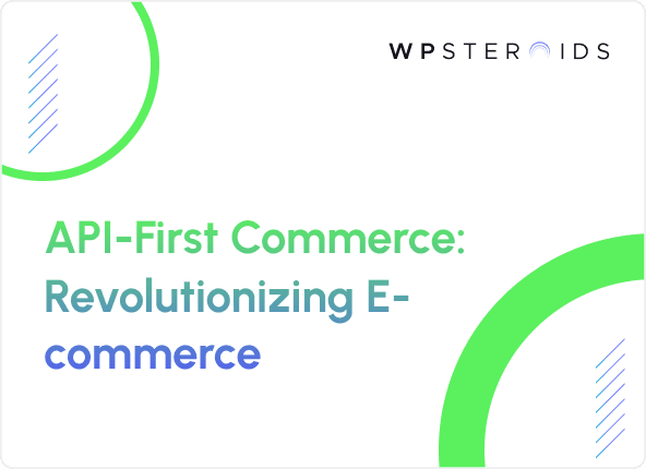 Image for API-First Commerce: Revolutionizing E-commerce with Seamless Integration