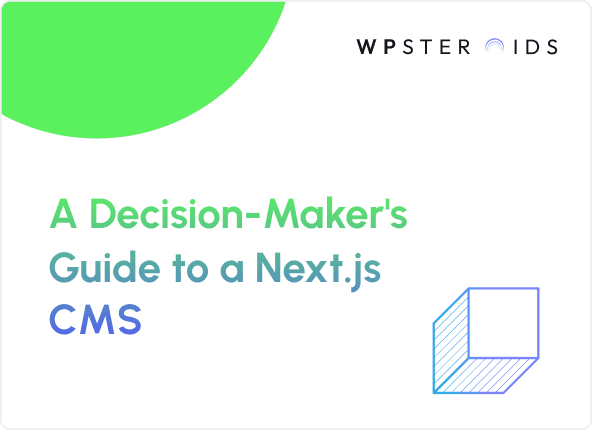 Image for A Decision-Maker's Guide to a Next.js CMS in 2025