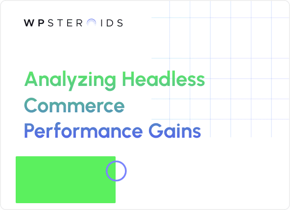 Image for Unlocking Business Value by Analyzing Headless Commerce Performance
