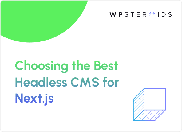 Image for Choosing the Best Headless CMS for Next.js in 2025