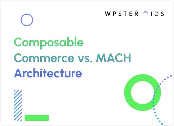 Image for Composable Commerce vs. MACH Architecture: A Tech Leader's Guide to Ending the Confusion
