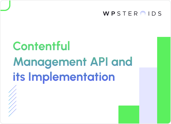 Image for What is Contentful Management API? How is it Implemented?