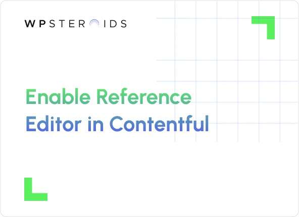 Image for How to Enable a Reference Editor in Contentful CMS?