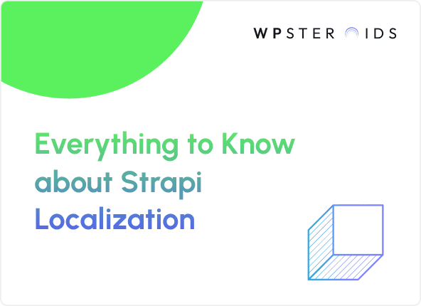 Image for Strapi Localization: Build Multilingual Content with Global Reach