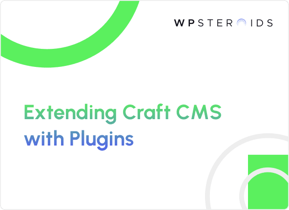 Image for How Plugins Turn Craft CMS Into Your Bespoke CMS