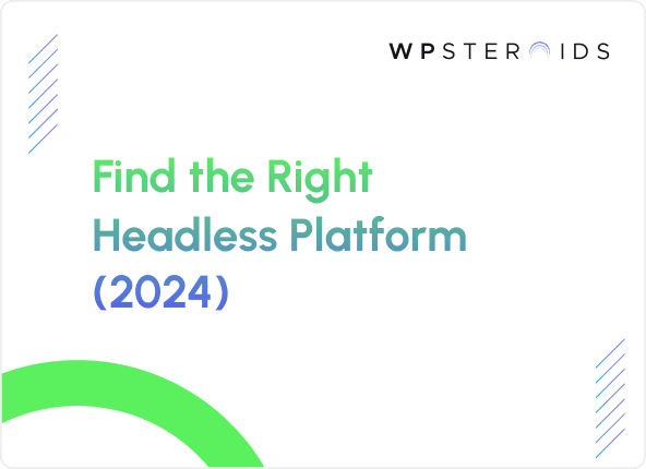 Image for Pick the Right Headless Platform! The Only Guide You Need