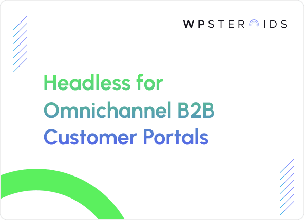 Image for Headless Commerce for Omnichannel B2B eCommerce and Customer Portals. Future of B2B