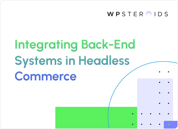 Image for Guide to Integrating Back-End Systems in Headless Commerce