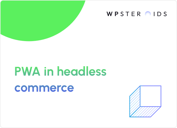 Image for What is PWA in Headless Commerce? The Ultimate Guide to Unlocking Speed & Agility