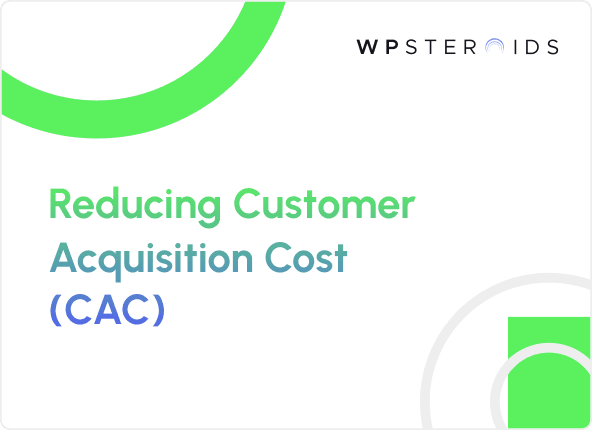 Image for Spend Smarter, Not Less: A Strategic Guide to Reducing Customer Acquisition Cost (CAC)