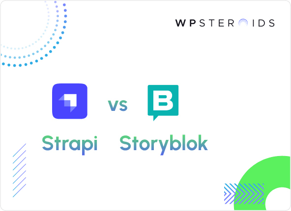 Image for Strapi vs Storyblok: Which CMS is Best for Your Business Needs?