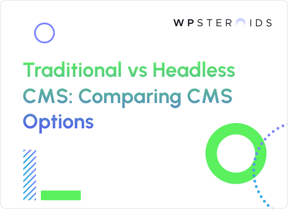Image for Traditional vs Headless CMS: Comparing CMS Options for Your Business