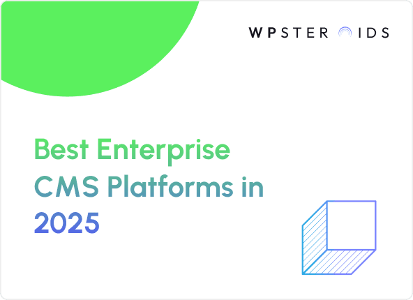 Image for The Best Enterprise CMS Platforms in 2025: A Complete Guide