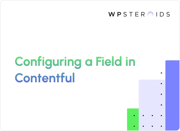 Image for How to Configure a Field in Contentful?