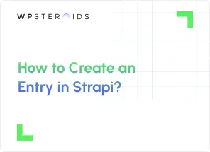 Image for How to Create an Entry in Strapi?