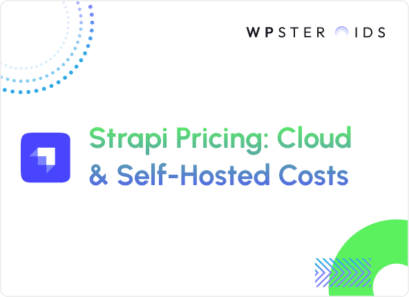 Image for Strapi Pricing 2025: A Complete Guide to Cloud & Self-Hosted Costs