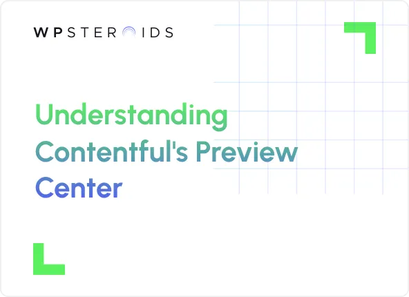 Image for Understanding Contentful's Preview Center