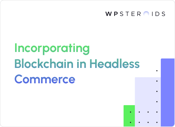 Image for Blockchain Technology in Headless Commerce. How Does it Work?