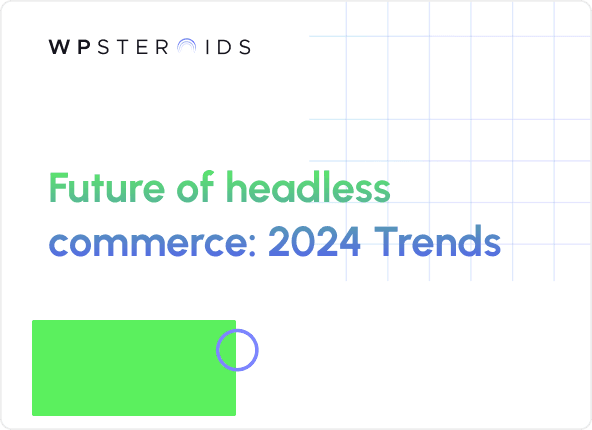 Image for Top 9 Headless Commerce Trends You Should Know (2024)