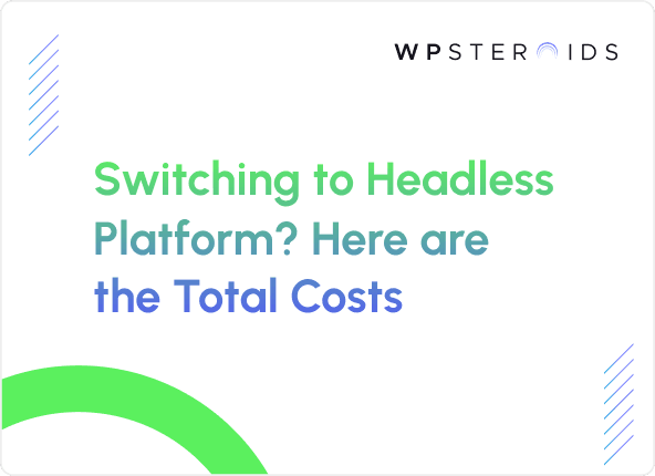 Image for Calculating the Total Cost of Ownership (TCO) for Adopting a Headless Architecture. Is it the Right Platform for Your Brand?