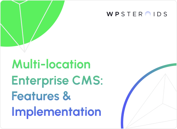 Image for What is Multi-location Enterprise CMS? Key Features & Implementation